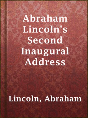 cover image of Abraham Lincoln's Second Inaugural Address